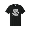 Do It For You Tee – Motivational Mindset Shirt | Feel Good Tees