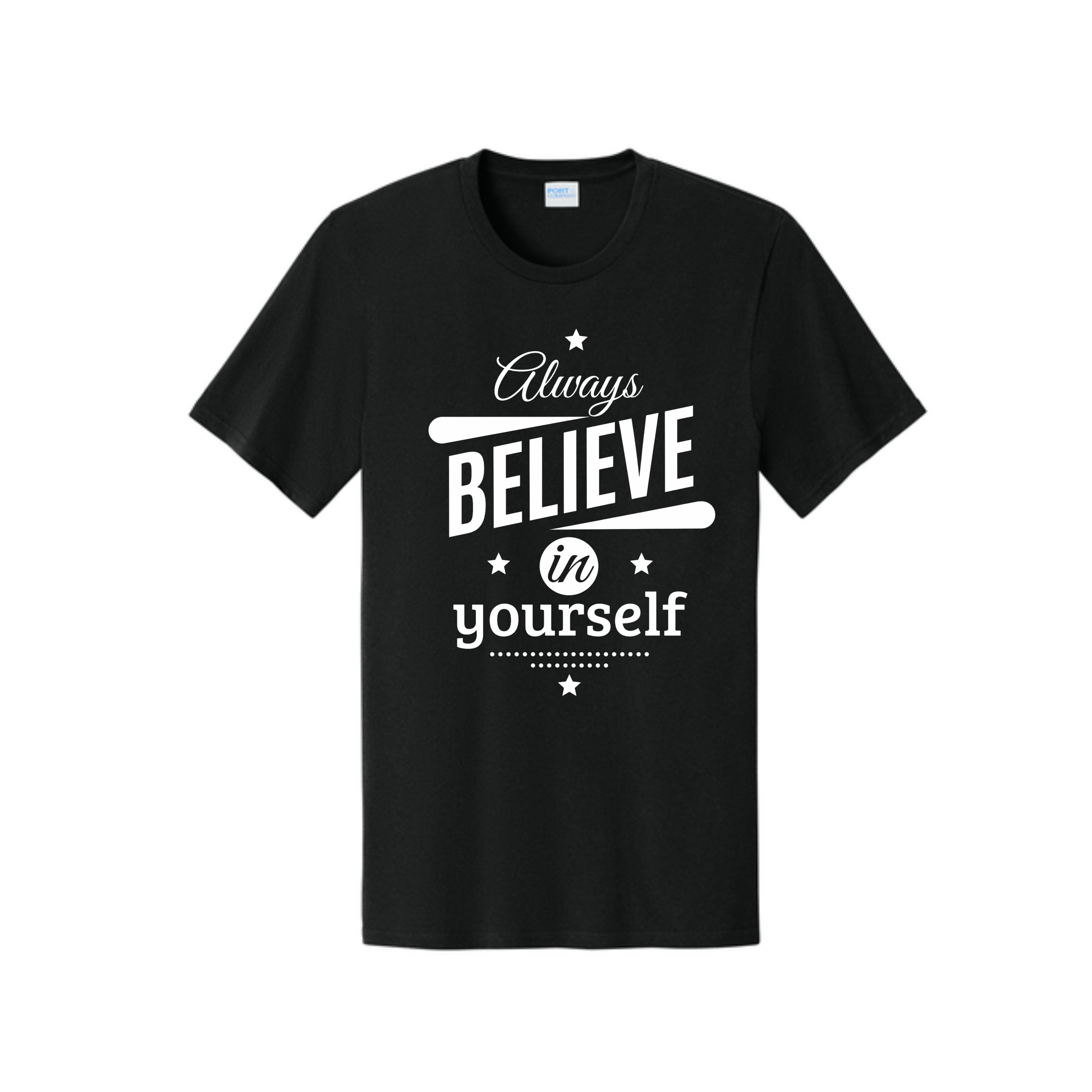 Always Believe In Yourself Tee – Inspirational Quote Shirt | Positive Mindset Tee