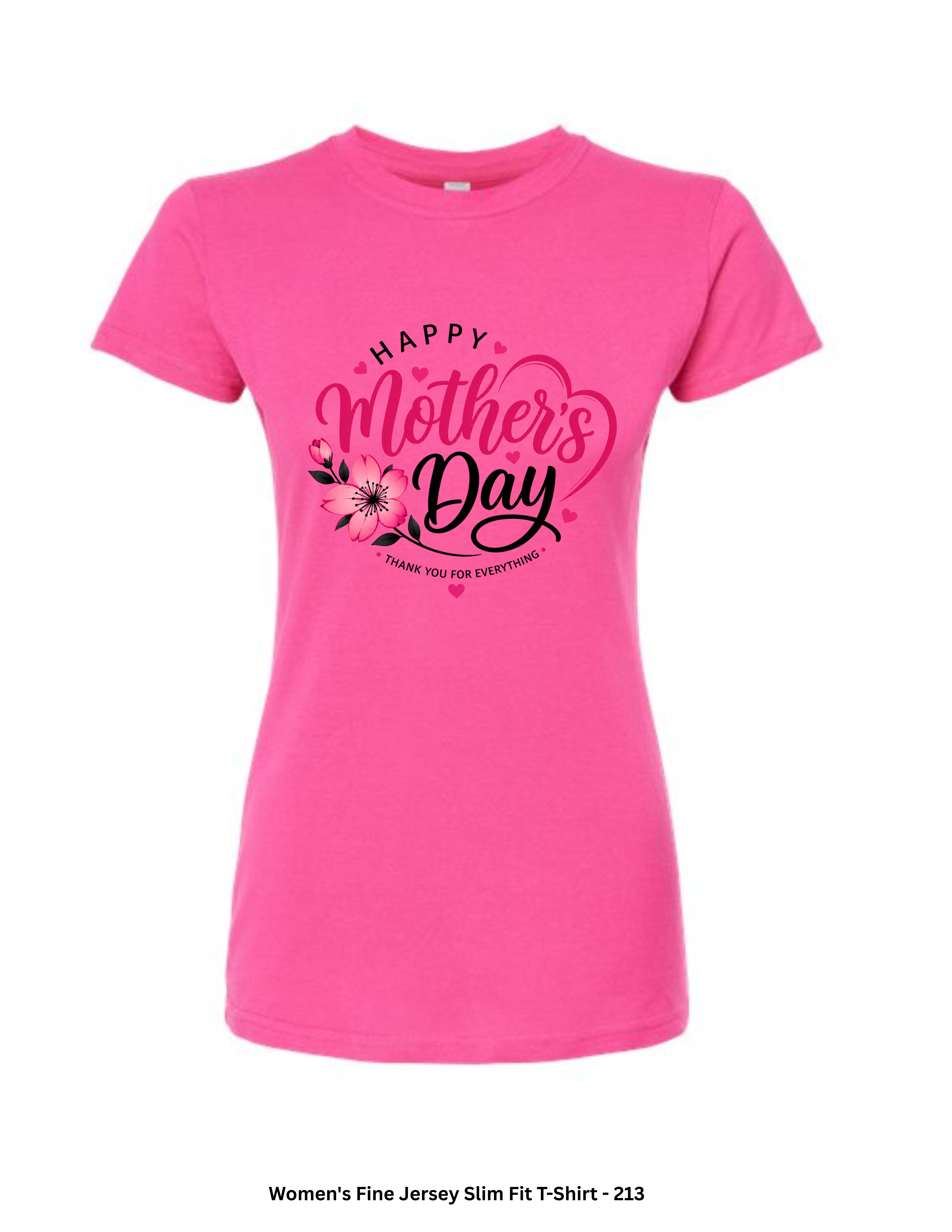 Happy Mother's Day Women's Slim Fit T-Shirt – Thank You For Everything