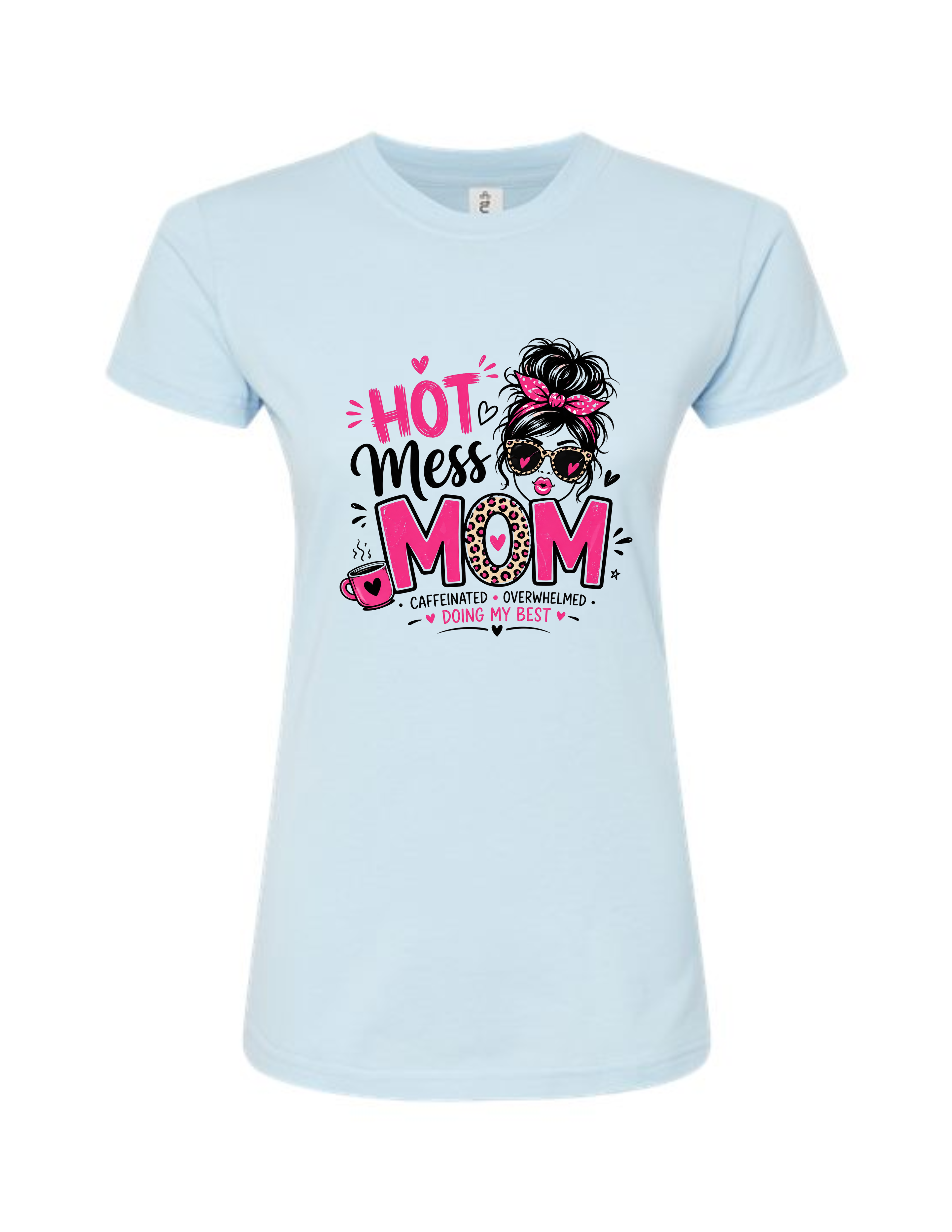 Hot Mess Mom Women's Slim Fit T-Shirt – Caffeinated, Overwhelmed & Doing My Best